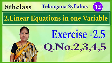 8th Class, Linear Equations in One Variable, Exercise 2.5, Q.No 2,3,4,5