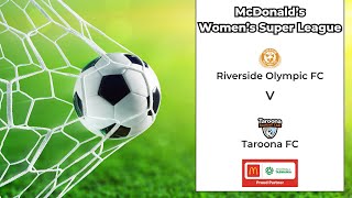 McDonald's Women's Super League, Round 7, Riverside Olympic v Taroona