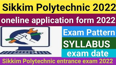Sikkim Polytechnic application form 2022//Sikkim Polytechnic admission form 2022