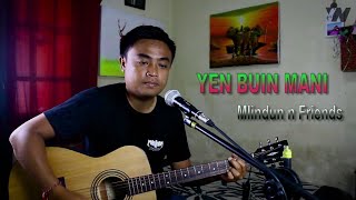 Download Lagu Yen buin mani - mindun n friends (live cover wijaya nusa) MP3