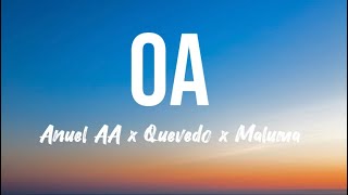 OA - Anuel AA, Quevado, Maluma feat Mambo Kingz , DJ Luian ( LETRA/ lyrics)