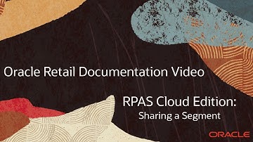 Retail Documentation–RPAS Cloud Edition: Sharing a Segment