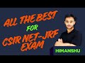 All the very best || CSIR NET JRF || December 2025