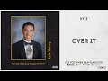 KYLE Over It See You When I Am Famous mp3