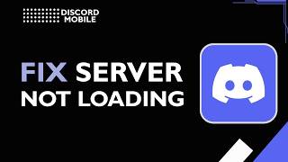 Discord How to fix server not loading mobile