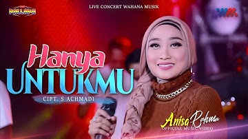ANISA RAHMA ft NEW PALLAPA | HANYA UNTUKMU [LIVE CONCERT WAHANA MUSIK]