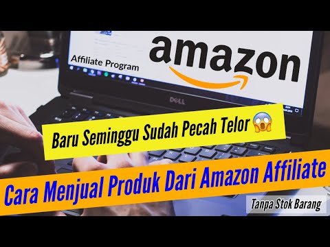 Begini Cara Mulai Bisnis Online AMAZON Affiliate Indonesia 😱 Baru Seminggu Sudah Pecah Telor