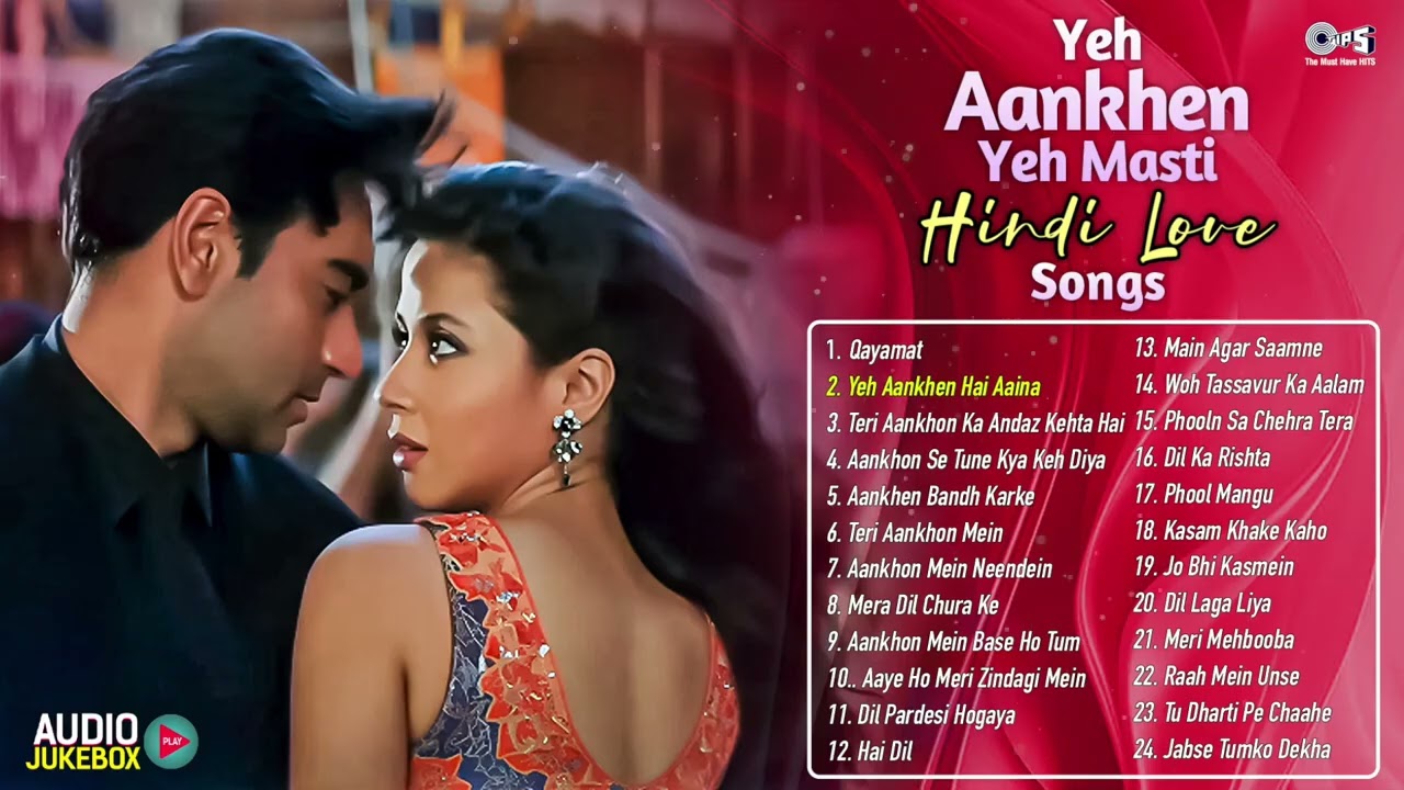 Yeh Aankhen Yeh Masti - Hindi Love Songs | 90s Hits Hindi Songs | Sadabahar Gane |Old Songs Playlist