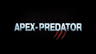 APEX-PREDATOR (2013) [OPENING CREDITS]