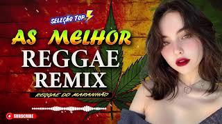 SEQUÊNCIA REGGAE INTERNACIONAL 2024 - 💎 AS MELHORES DO REGGAE DO MARANHÃO 💎 REGGAE REMIX 2024