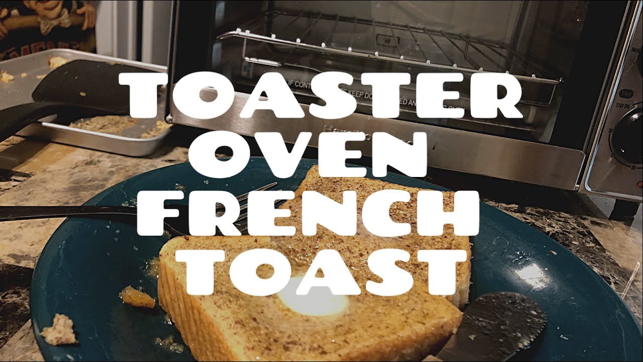 Toaster Oven French Toast