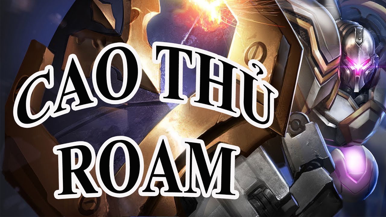 Liên Quân- Top 5 Tướng Đi Roam Hiệu Quả Nhất Bạn Đã Biết?- Liên Quân Mobile