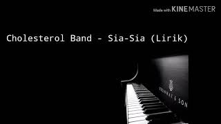 Vignette de la vidéo "Cholesterol Band - Sia-sia (Lirik)"