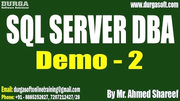 SQL SERVER DBA tutorials || Demo - 2 || by Mr. Ahmed Shareef On 11-09-2025 @9PM (IST)