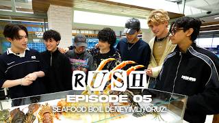 RUSH | Bölüm 5 - Seafood Boil Deneyimliyoruz!