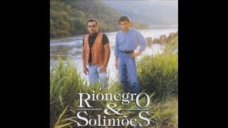 Rionegro E Solimões - Sonhei Álbum Completo