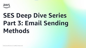 SES Deep Dive Series Part 3: Email Sending Methods | Amazon Web Services