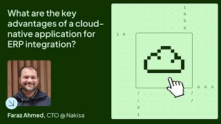 What are the key advantages of a cloud-native application for ERP integration?