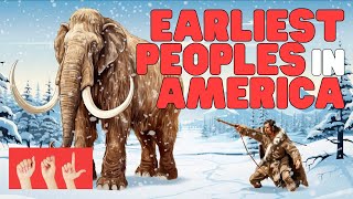 ASL Earliest Peoples in America