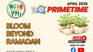 Prime Time April 2026 - Bloom Beyond Ramadan