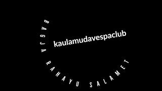 Jalan-jalan naik vespa oh senangnya || @kaulamudavespaclub