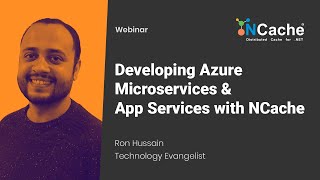 Webinar - Developing Azure Microservices & App Services with NCache Wealth