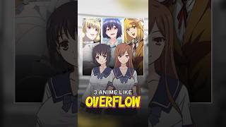 3 Anime Like Overflow #anime #overflow #harem #shorts