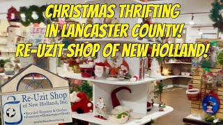 Re-Uzit Shop of New Holland Christmas Thrifting! One of the Largest Thrift Shops in Lancaster!