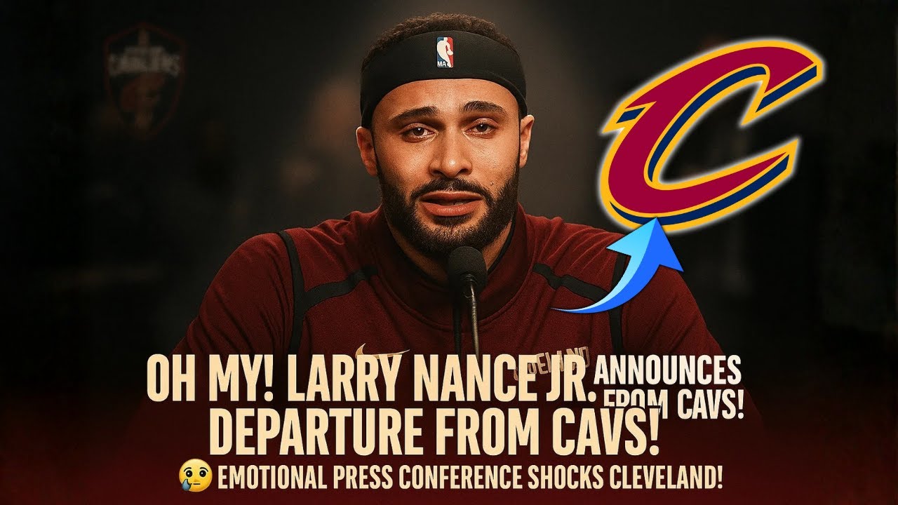 SHOCKING: LARRY NANCE JR. JUST ANNOUNCED HIS EXIT FROM CAVS! | Cavs News Update Today