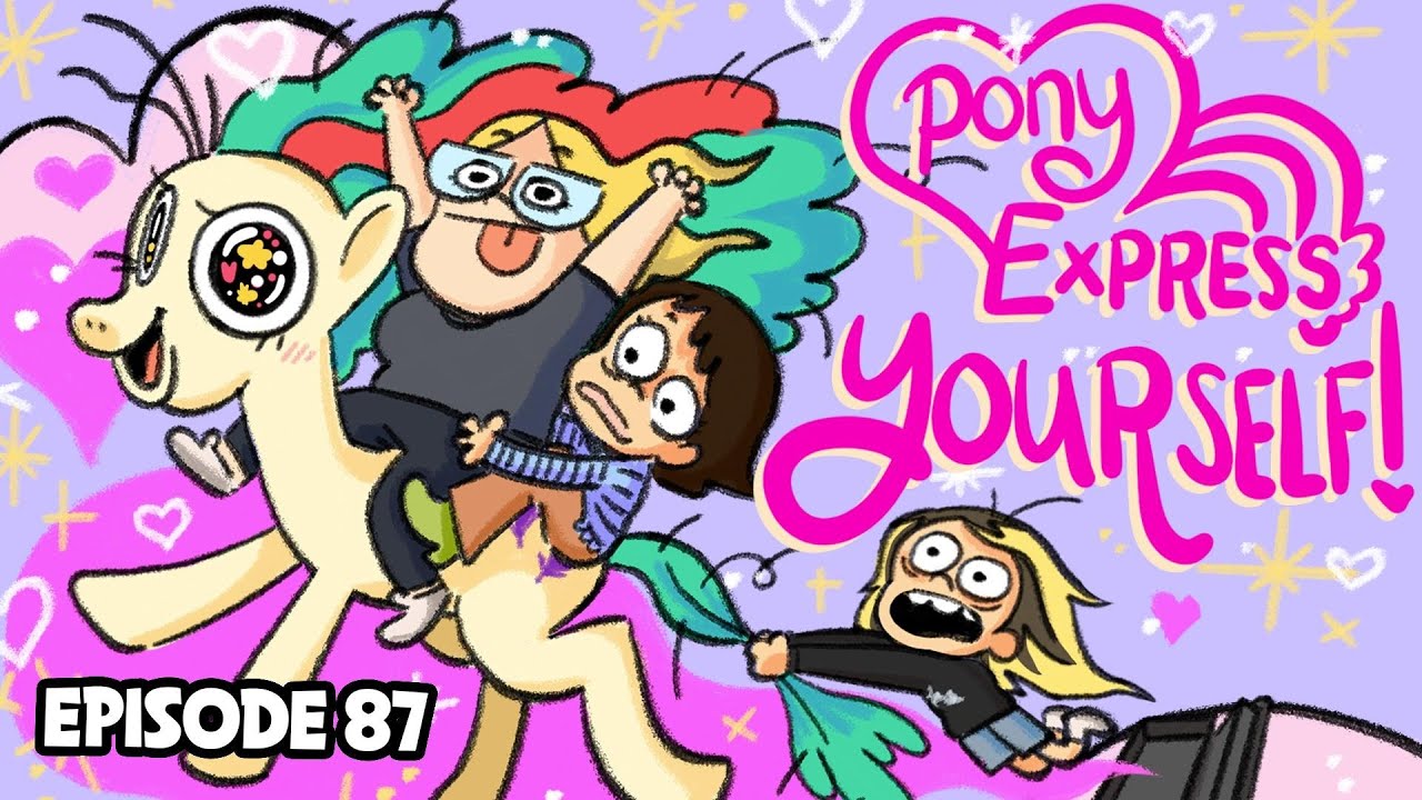 Sofa Sisters Present: Pony Express Yourself! - Couch Kids Podcast 87