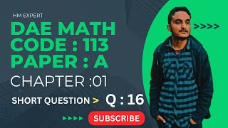 DAE#math #113 #1st #year #chapter1 #short #question16 #subscribe #HM Expert