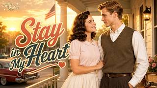 Stay in My Heart – A Tender 1950s Love Story of Love, Distance & Promise | Fifties Replay