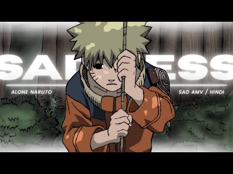 "Naruto’s Sadness" 💔 - "Mann Mera" Hindi AMV [4K EDIT] | Emotional Vibes 🌙