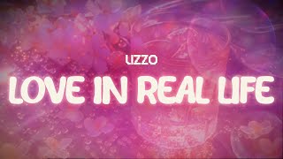 Lizzo ✨ Love In Real Life ✨ ~ 