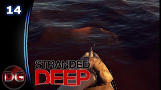 Stranded Deep - Season 2! - Surprise! I'm back. - Ep 14