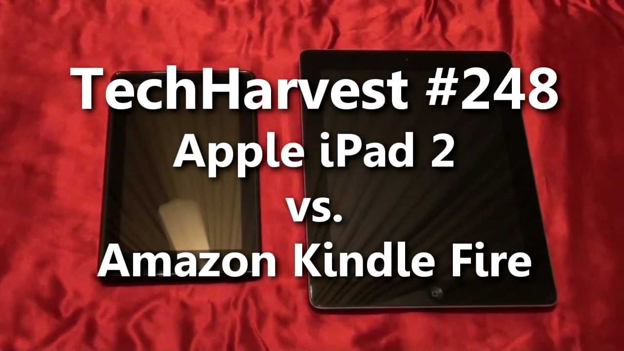 Apple iPad 2 vs. Amazon Kindle Fire (Part 1)