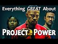 Everything GREAT About Project Power!