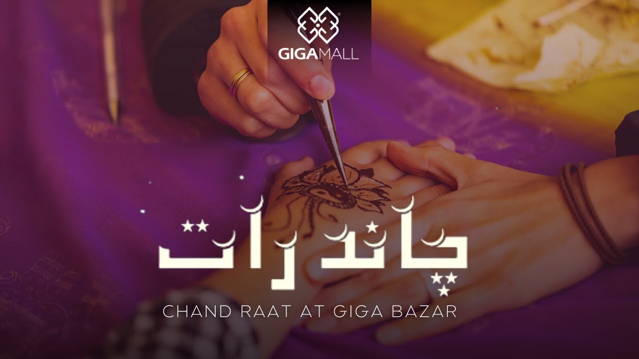 Highlights - Chaand Raat at Giga Bazaar Shopping Festival | Giga Mall Islamabad
