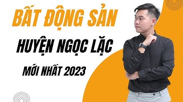 Bất Động Sản Ngọc Lặc | Đánh giá KCN Ngọc Lặc 180ha | Đất nền thanh hóa