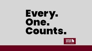 Census 2020: Every. One. Counts.