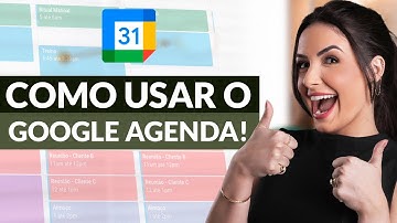 COMO USAR O GOOGLE AGENDA - Passo a passo simples para uma rotina produtiva