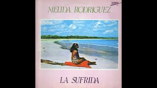 La Sufrida &#39;Melida Rodriguez&#39;