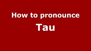 How to pronounce Tau (Italian/Italy)  - PronounceNames.com
