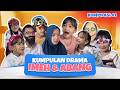 PART 1 | KUMPULAN DRAMA ImehAbang