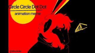 Circle Circle Dot Dot Red-Yellow Themed Animation Meme Enjoy