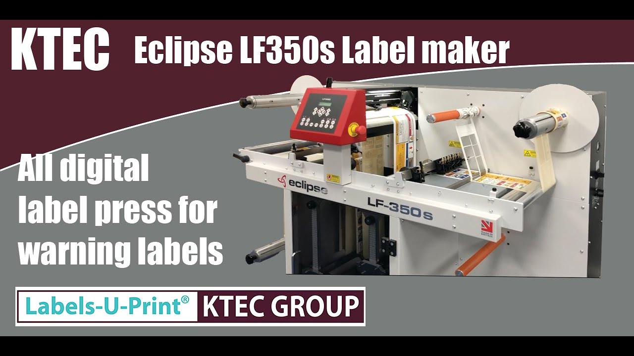 Eclipse LF350S makes saftey labels - Labels-U-Print ® - KTEC GROUP UK ...