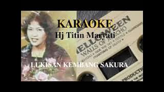 LUKISAN KEMBANG SAKURA KARAOKE LUKISAN SAKURA HJ TITIN MARYATI