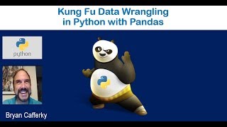 Kung Fu Data Wrangling in Python with Pandas