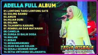 LONTONG TAHU LONTONG SATE - SULING BAMBU - ANGIN - TASYA ROSMALA - ADELLA FULL ALBUM TERBARU 2024