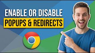 How To Enable Or Disable Pop-Ups And Redirects On Chrome (Easy Guide)
